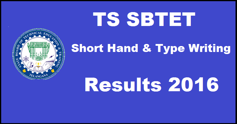 TS SBTET Short Hand & Type Writing Results July 2016 Declared @ manabadi.com