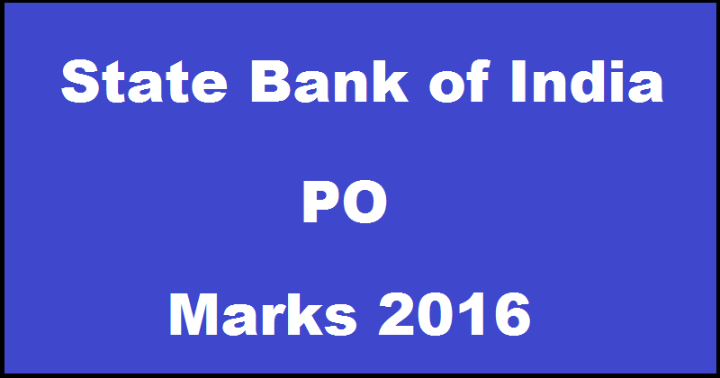 SBI PO Marks 2016 Out| Check Probationary Officer Score @ www.sbi.co.in