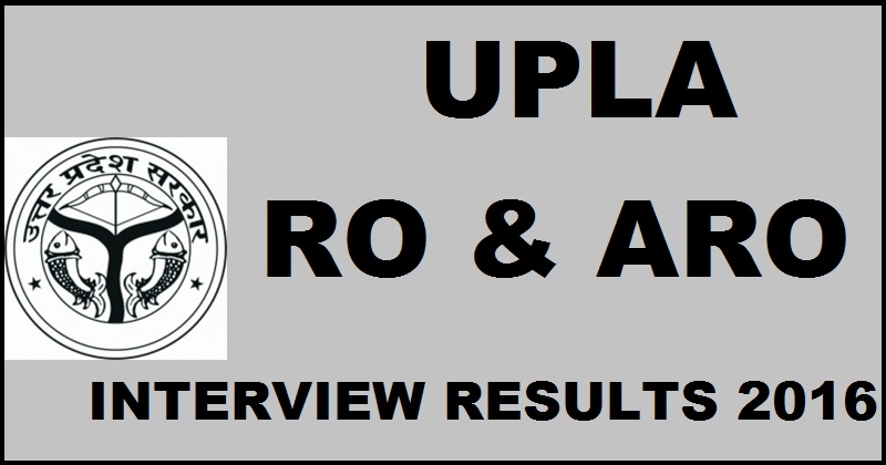 UPLA RO ARO Final Interview Results 2016 Declared @ uplegassembly.nic.in