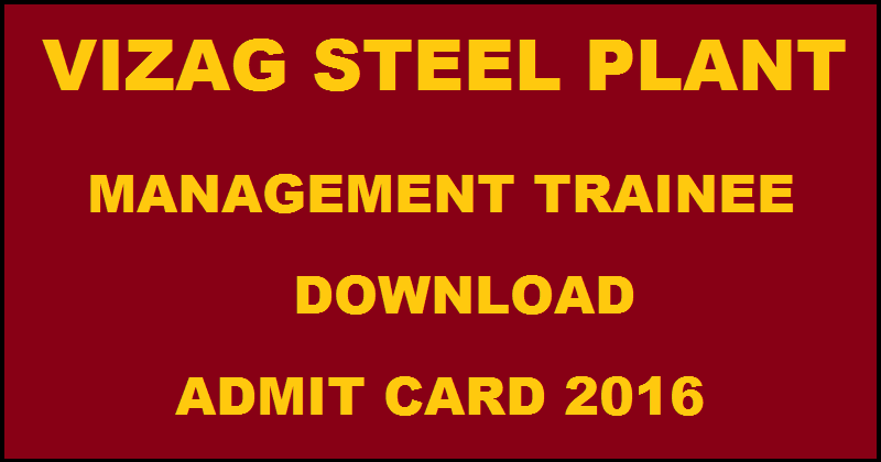 Vizag Steel Plant VSP Management Trainee Admit Card 2016 Hall Ticket Download @ www.vizagsteel.com