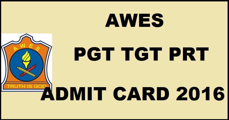 AWES Admit Card 2016 For TGT PGT PRT Download @ awesindia.com From 15th November