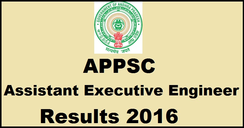 APPSC AEE Results 2016 For Assistant Executive Engineer To Be Out Soon @ www.psc.ap.gov.in