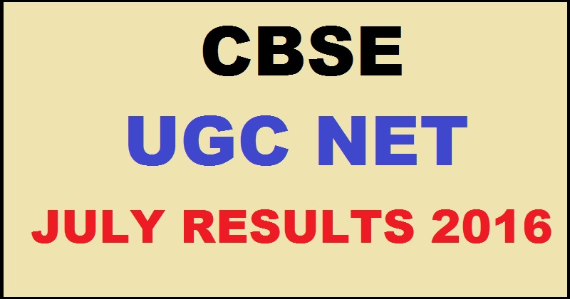 CBSE UGC NET July Results 2016 Marks To Be Declared On 15th November @ cbseresults.nic.in