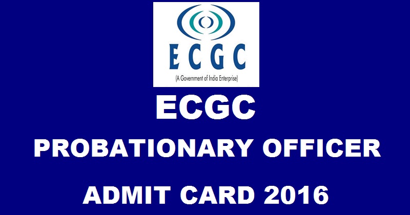 ECGC PO Admit Card 2016 For Probationary Officer Download @ www.ecgc.in