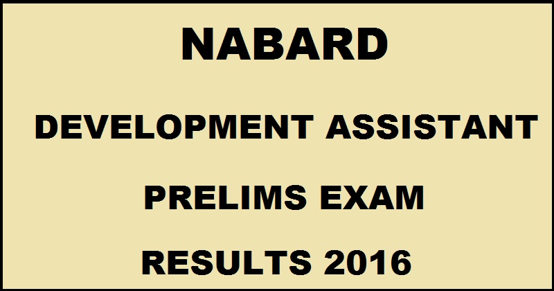 NABARD Results 2016 Declared @ www.nabard.org For Development Assistant Prelims Exam