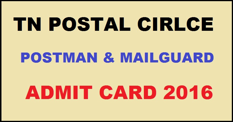 TN Postal Circle Admit Card 2016 For Postman & Mail Guard Download @ tamilnadupost.nic.in Soon