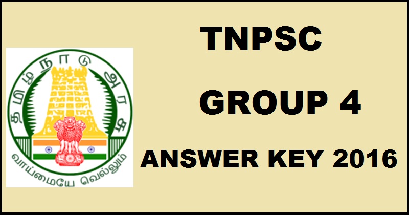 TNPSC Group 4 Answer Key 2016 Cutoff Marks For 6th November Exam @ www.tnpsc.gov.in