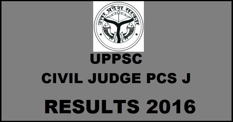 UPPSC Civil Judge PCS J Prelims Marks 2016 Results Declared @ uppsc.up.nic.in