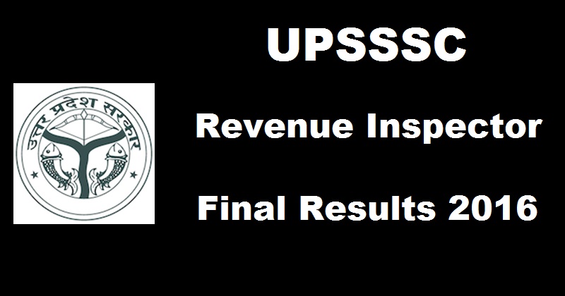 UPSSSC Revenue Inspector Final Interview Results 2016 Declared @ upsssc.gov.in