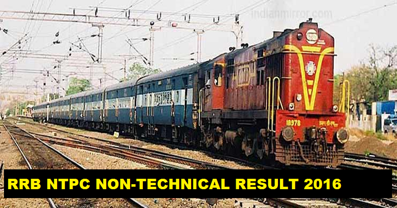 RRB NTPC Results 2016 For Railway Non Technical Graduate Declared For Thiruvananthapuram Region ...