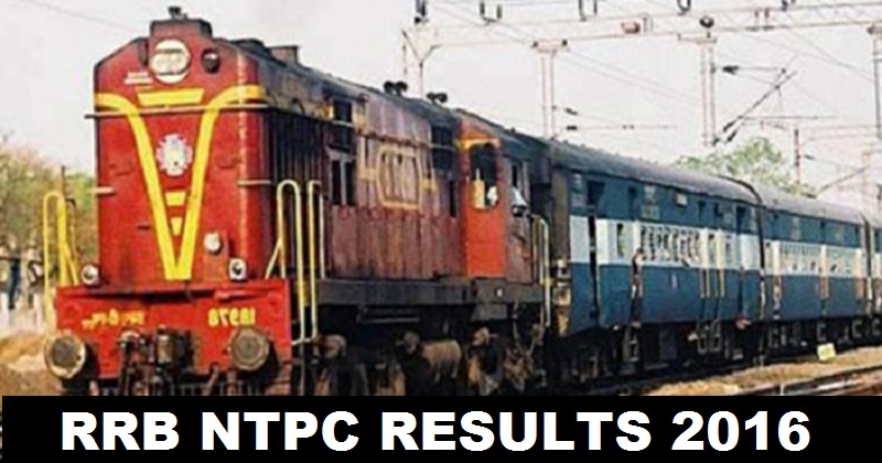 RB NTPC Results 2016| Railway Non-Technical Graduate Results To Be Declared Soon