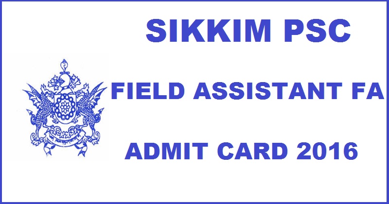 Sikkim PSC Field Assistant Admit Card 2016 Download @ www.spscskm.gov.in Soon