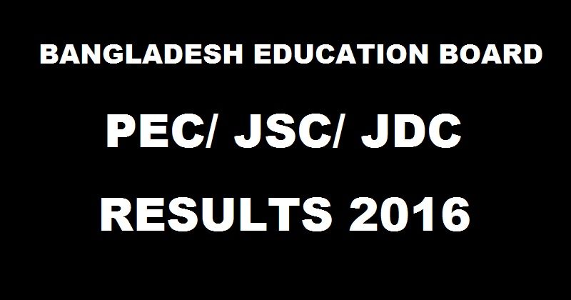 Dpe Gov Bangladesh Pec Jsc Jdc Results 16 For 5th 8th Class Declared Educationboardresults Gov