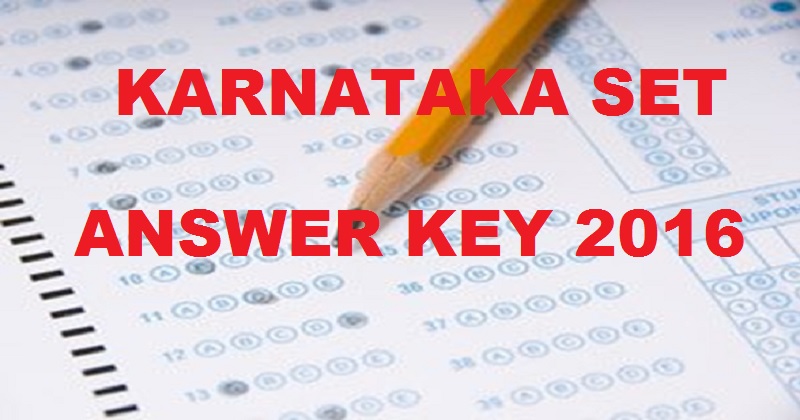 Karnataka SET Answer Key 2016 Cutoff Marks| Check KSET Paper 1 2 3 Solutions Here