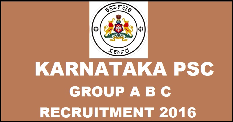 KPSC Recruitment 2016 For Group A B C Posts| Apply Online From Today @ kpsc.kar.nic.in