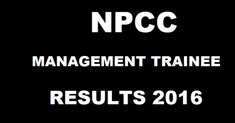 NPCC Management Trainee (Finance) MT Results 2016 Declared| Check Here