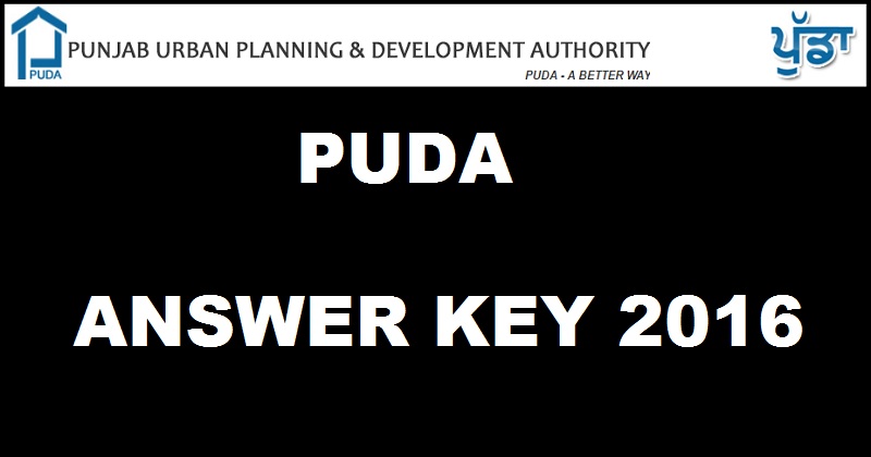 PUDA Official Answer Key 2016 With Cutoff Marks @ www.puda.gov.inFor JE SDE Engineer Clerk 16th & 17th Dec Exam