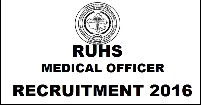 RUHS Medical Officer MO Recruitment 2017| Apply Online For 684 Posts