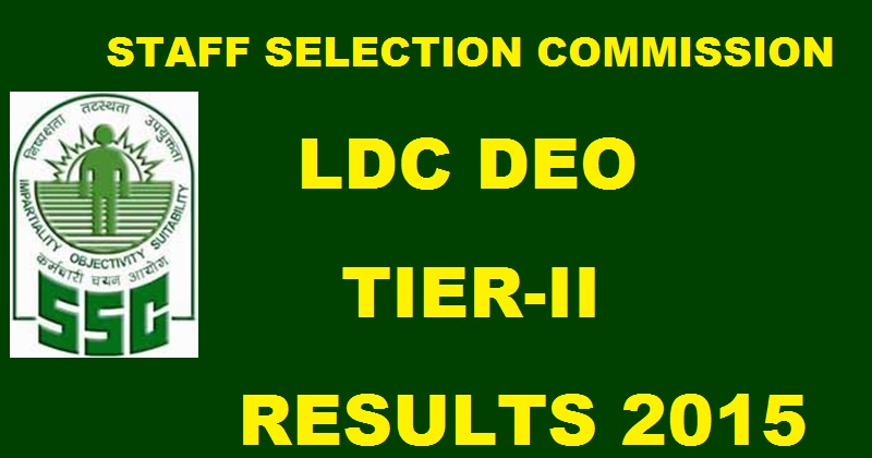 SSC CHSL LDC DEO Tier II Results 2015 Declared @ ssc.nic.in