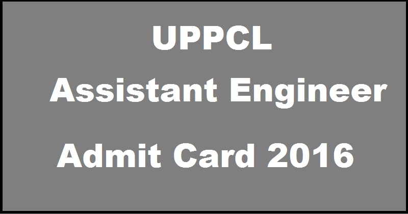 UPPCL Assistant Engineer AE Re-Exam Admit Card 2016 Download @ uppcl.org