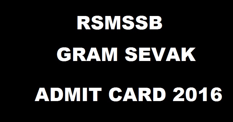 RSMSSB Rajasthan Gram Sevak Admit Card 2016 Download @ www.rsmssb.rajasthan.gov.in Soon
