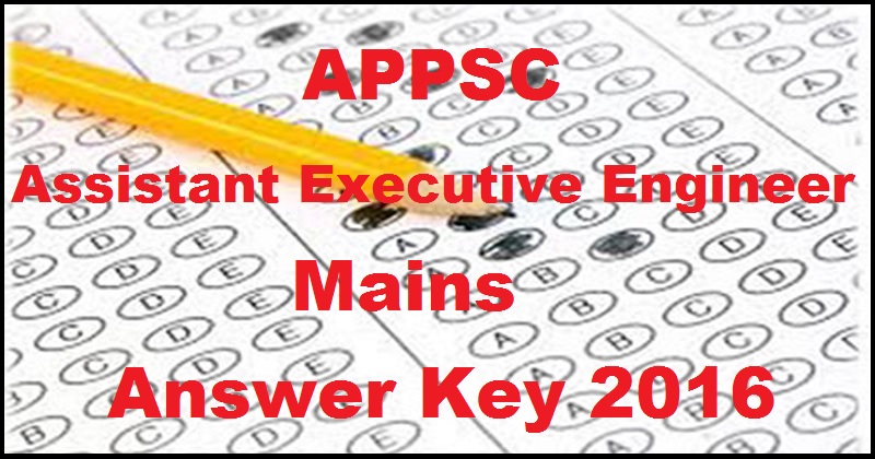 APPSC AEE Mains Answer Key 2016 Cutoff Marks For Assistant Executive Engineer 29th & 30th Dec Exam