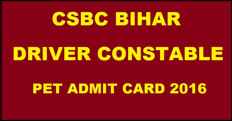 Bihar Driver Constable Admit Card 2016 For PET Physical Test Released @ csbc.bih.nic.in