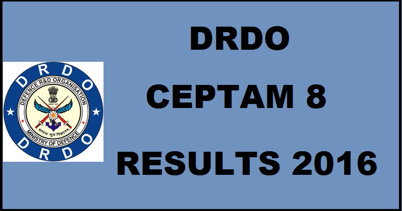 DRDO CEPTAM 8 Results 2016 Expected To Be Out in November @ www.ceptamonline.org