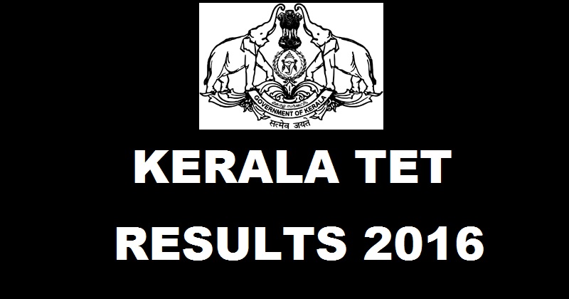 Kerala TET Results 2016 Marks To Be Declared @ keralapareekshabhavan.in Soon