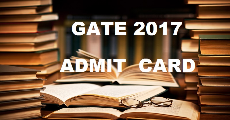 GATE 2017 Admit Card Hall Ticket Download @ gate.iitr.ernet.in From 5th Jan