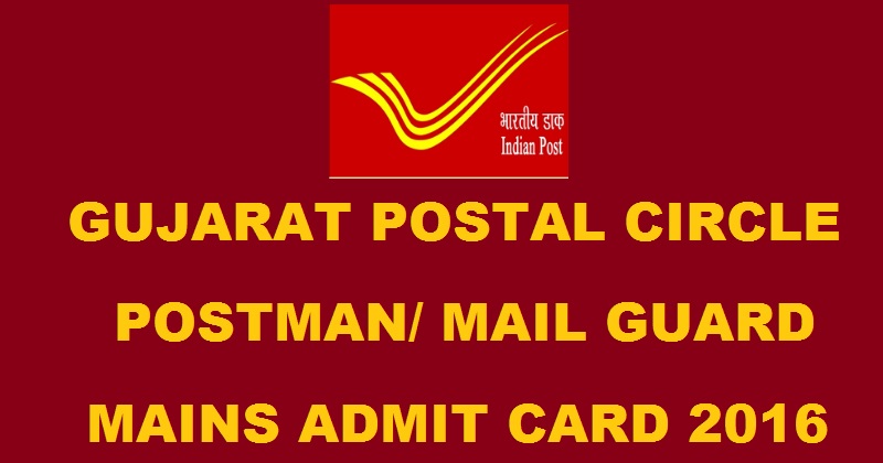 Gujarat Postal Circle Mains Admit Card 2016 Exam Date For Postman Mail Guard Download @ www.gujpostexam.com Soon