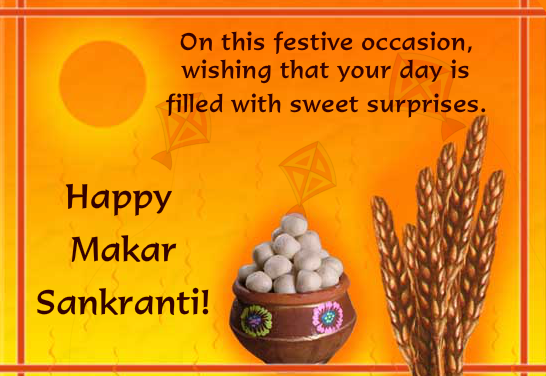 Happy Sankranthi, Happy Bhogali Bihu, Happy Shishur Saenkraat, Happy Khichdi, Happy Makara Sankramana, Happy Maghe Sankranti, Happy Moha Sangkran, Happy Uzhavar Thirunal, Happy Pi Ma Lao, Happy Maghe Sakrati, Happy Songkran.