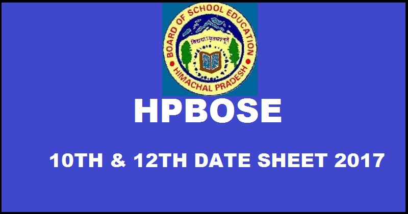 HP Board 10th & 12th Class Date Sheet 2017| Check HPBOSE Exam Schedule @ www.hpbose.org