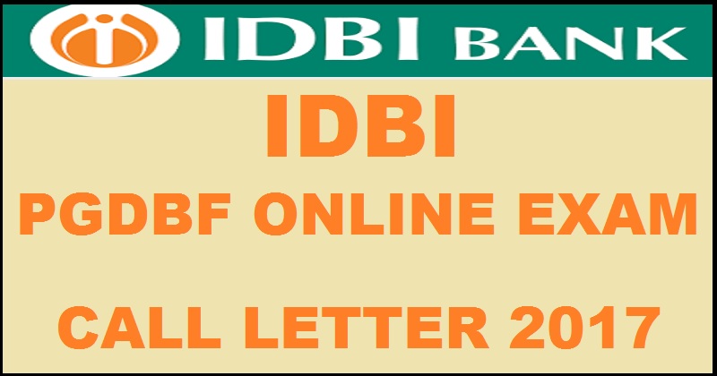 IDBI PGDBF Call Letter 2016-17 Admit Card For Online Exam Released Download @ www.idbi.com