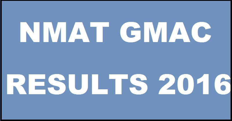 NMAT GMAC Results 2016 Declared @ www.nmat.org.in