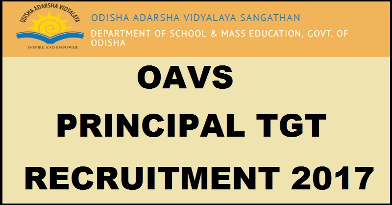 OAVS Recruitment Notification 2017 For TGT Principal Teacher Post| Apply Online @ www.oavs.in