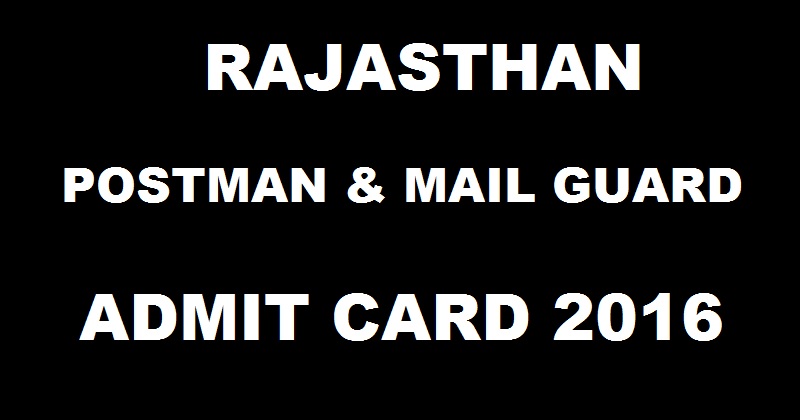 Rajasthan Post Office Admit Card 2016 For Postman & Mail Guard| Download @ www.rajpostexam.com From Today