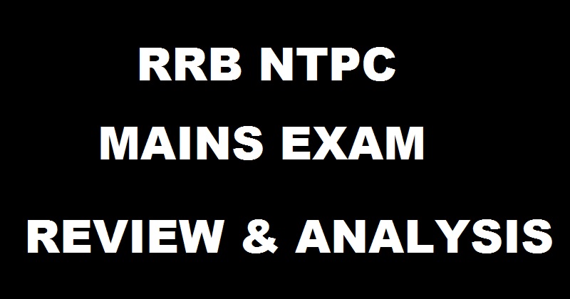 RRB NTPC Mains Review Exam Analysis For Slot I/ II/ III For 17th January Exam Cutoff Marks