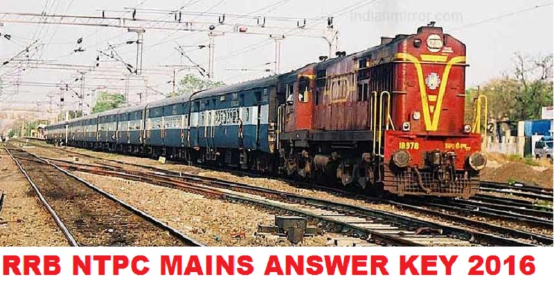 RRB NTPC Stage 2 Answer Key 2016 Cutoff Marks| Download Railway Non-Technical Mains Solutions Here On 24th Jan