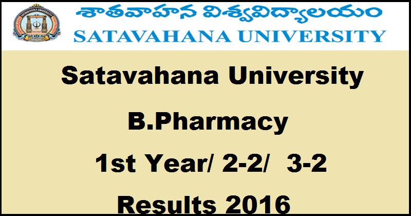 Satavahana University B.Pharm October Results 2016 For 1st Year 2-2 & 3-2 Declared @ www.satavahana.ac.in
