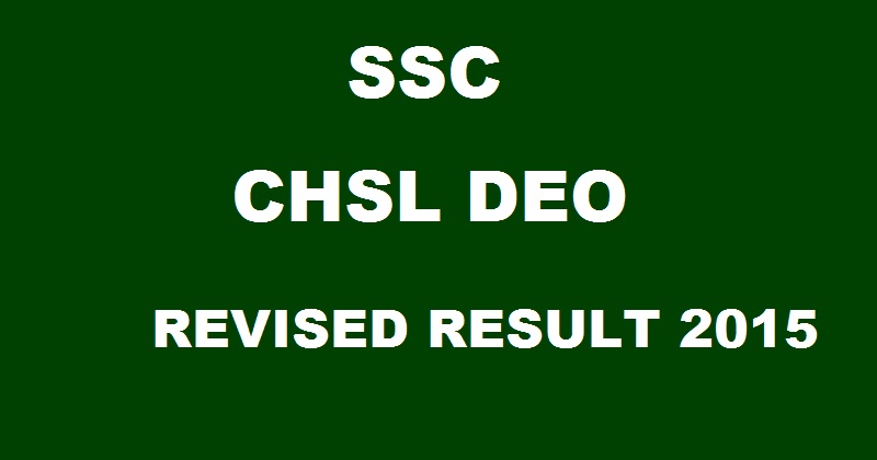 SSC CHSL Revised Results 2015 For Paper 2 DEO| Check Additional Selected Candidates List @ ssc.nic.in