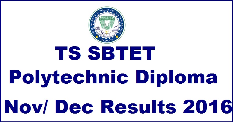 TS SBTET C14 C09 Nov/ Dec Results 2016 Declared @ manabadi.com For Diploma 1st Year & 3rd 4th 5th 6th 7th Sem