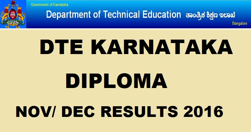 dte.kar.nic.in: DTE Karnataka Diploma Nov/ Dec Results 2016 To Be Declared Today