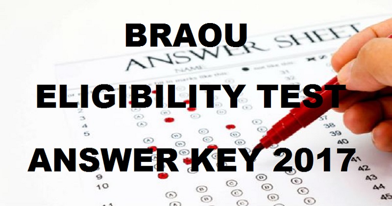 BRAOU Degree ET Answer Key 2017 Cutoff Marks| UG Eligibility Test Solutions