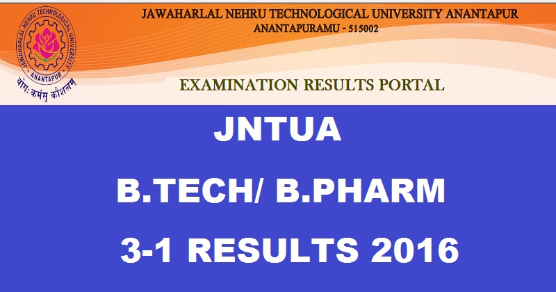 JNTUA Results Nov/ Dec 2016 For B.Tech B.Pharm Regular/ Supply (R13/ R09) Declared @ jntua.ac.in