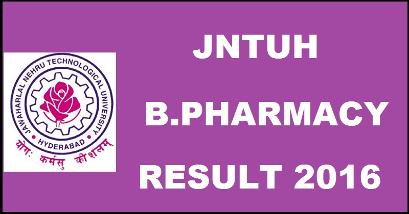 JNTUH B.Pharm Results 2016 For 2-1, 3-1, 4-1 (R07/ R09/ R13) Declared @ results.jntuh.ac.in