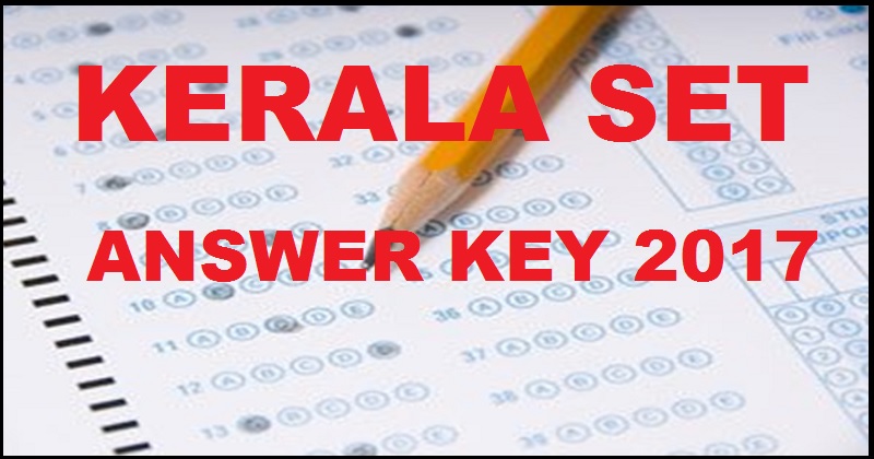 Kerala SET Answer Key 2017 Cutoff Marks| Check KSET Paper 1 2 3 Solutions @ www.lbskerala.com
