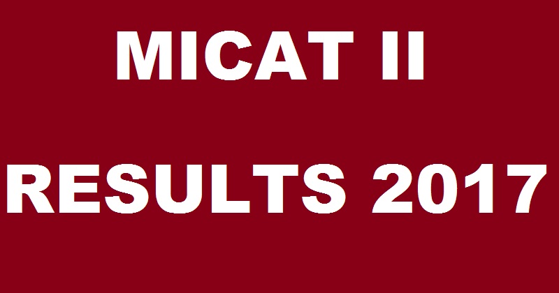 MICAT II Results 2017 To Be Declared @ www.mica.ac.in Soon