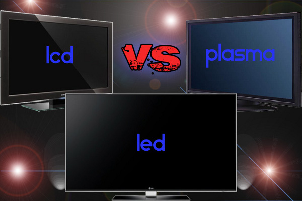 LCD VS LED VS PLASMA