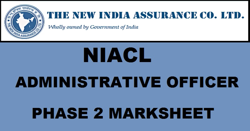 NIACL AO Phase II Marksheet 2016 Released @ www.newindia.co.in| Download Administrative Officer Mains Score Card Here